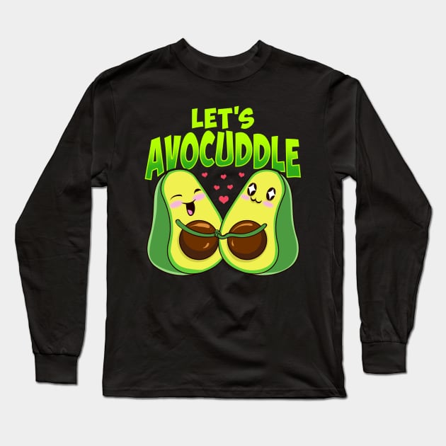 Let's Avocuddle Cute & Funny Avocado Pun Long Sleeve T-Shirt by theperfectpresents